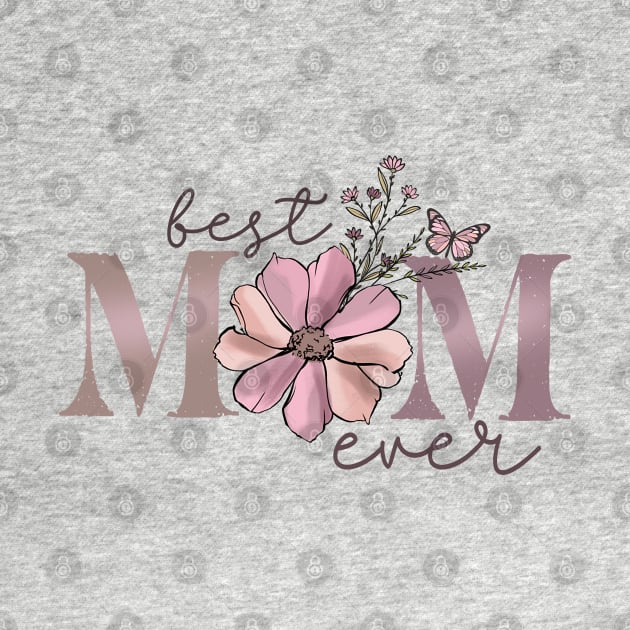 Best Mom Ever Boho Floral by Mastilo Designs